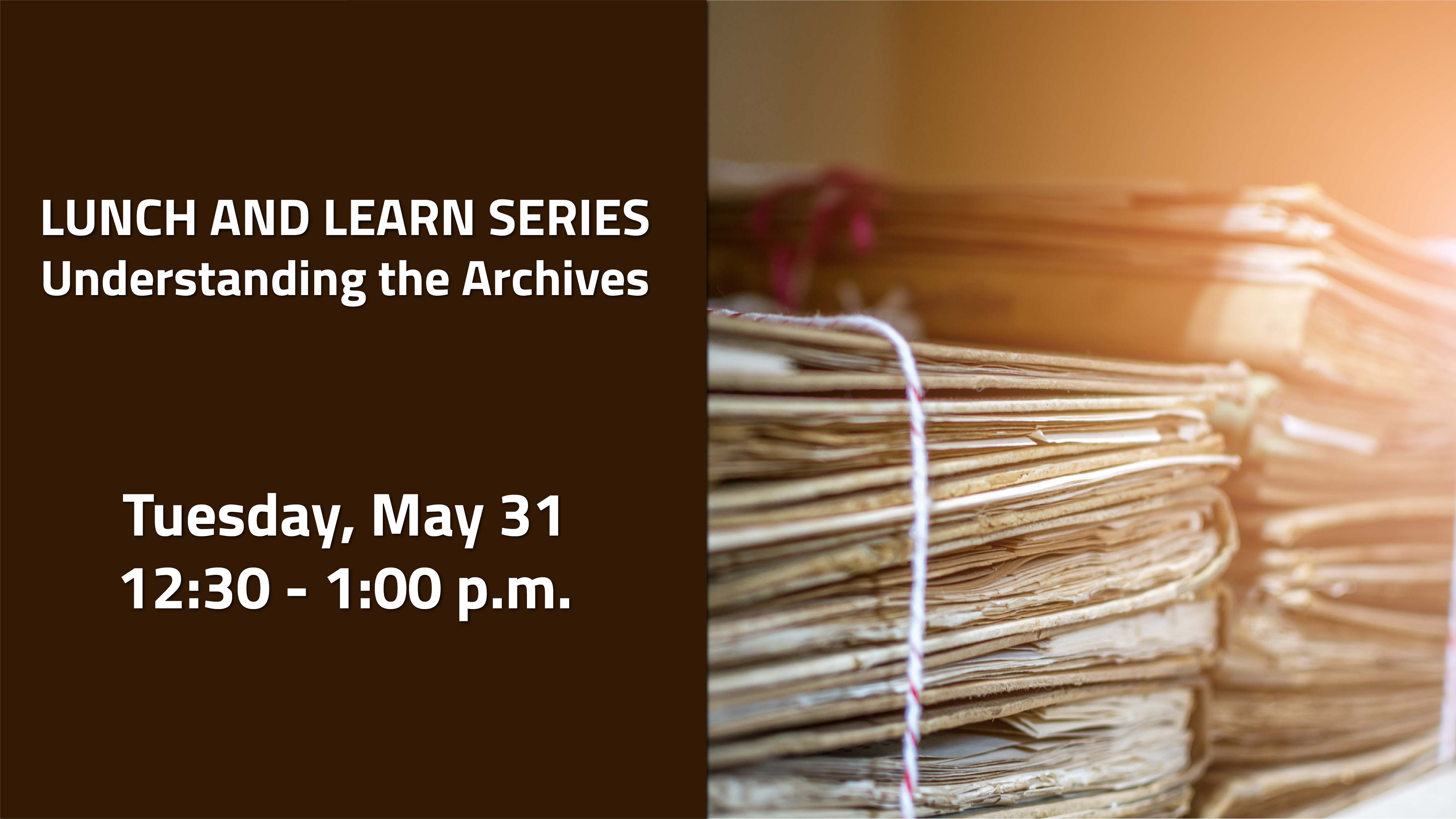 Lunch and Learn - Understanding the archives- FB Graphic-01.jpg